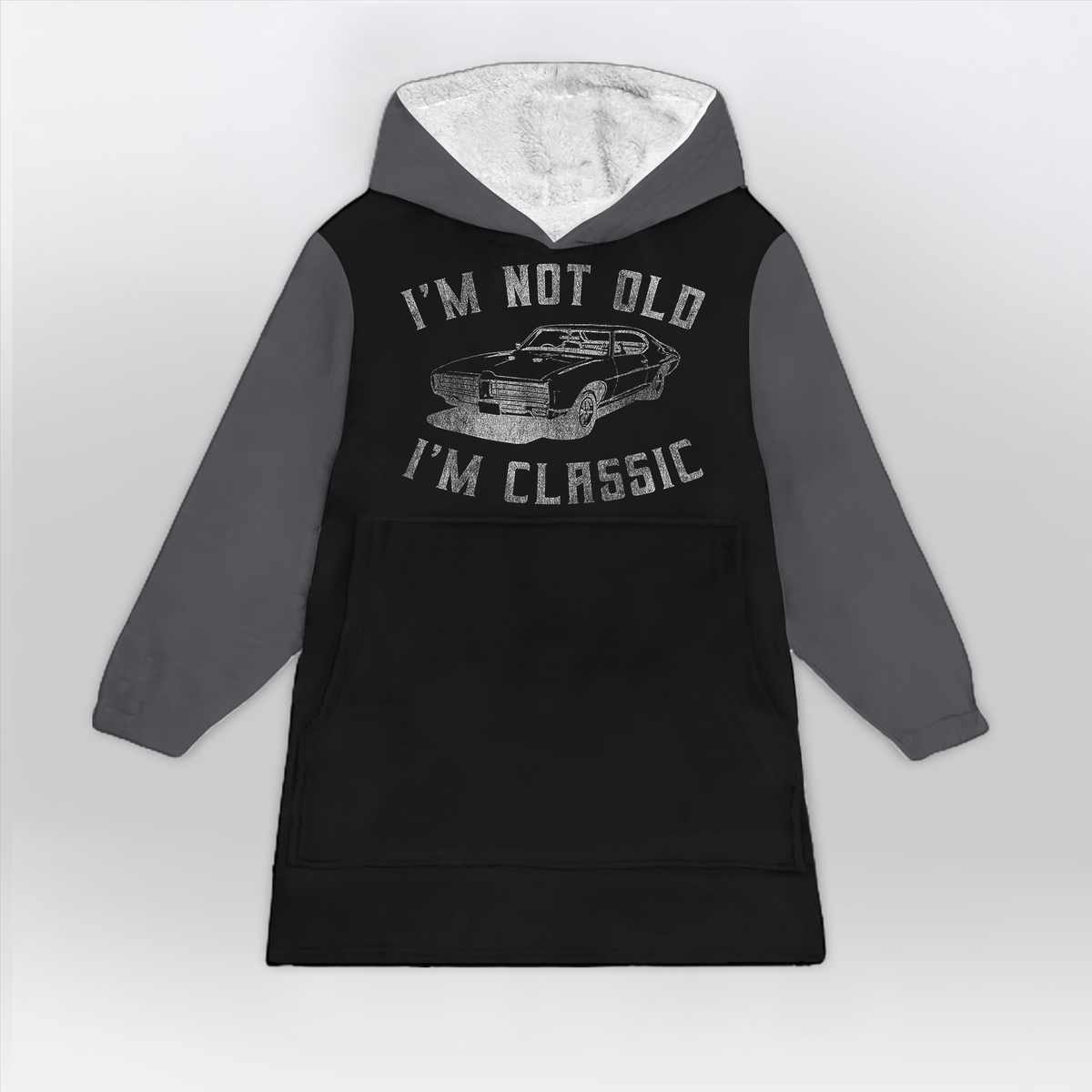 I'm Not Old I'm Classic Blanket Hoodie